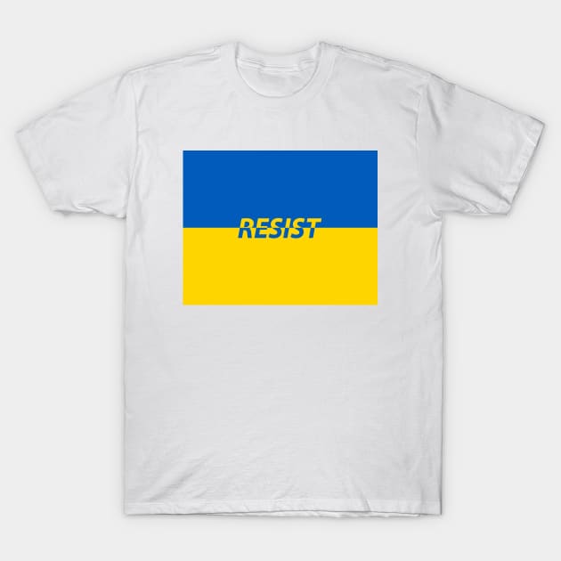 Ukraine Flag, Resist, Russian Invasion T-Shirt by StabbedHeart